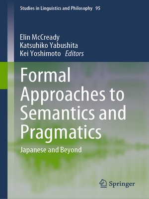 cover image of Formal Approaches to Semantics and Pragmatics